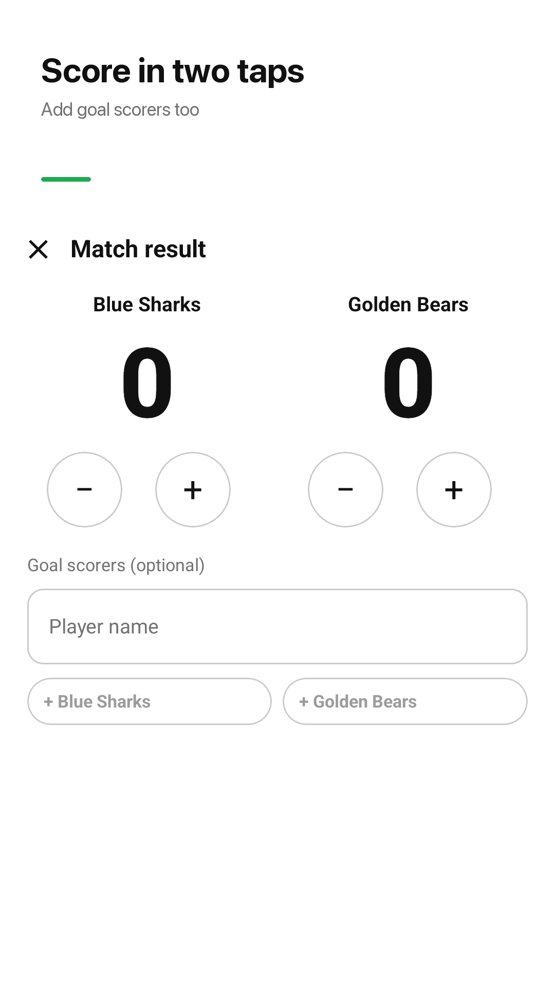 Score in two taps, scorers too