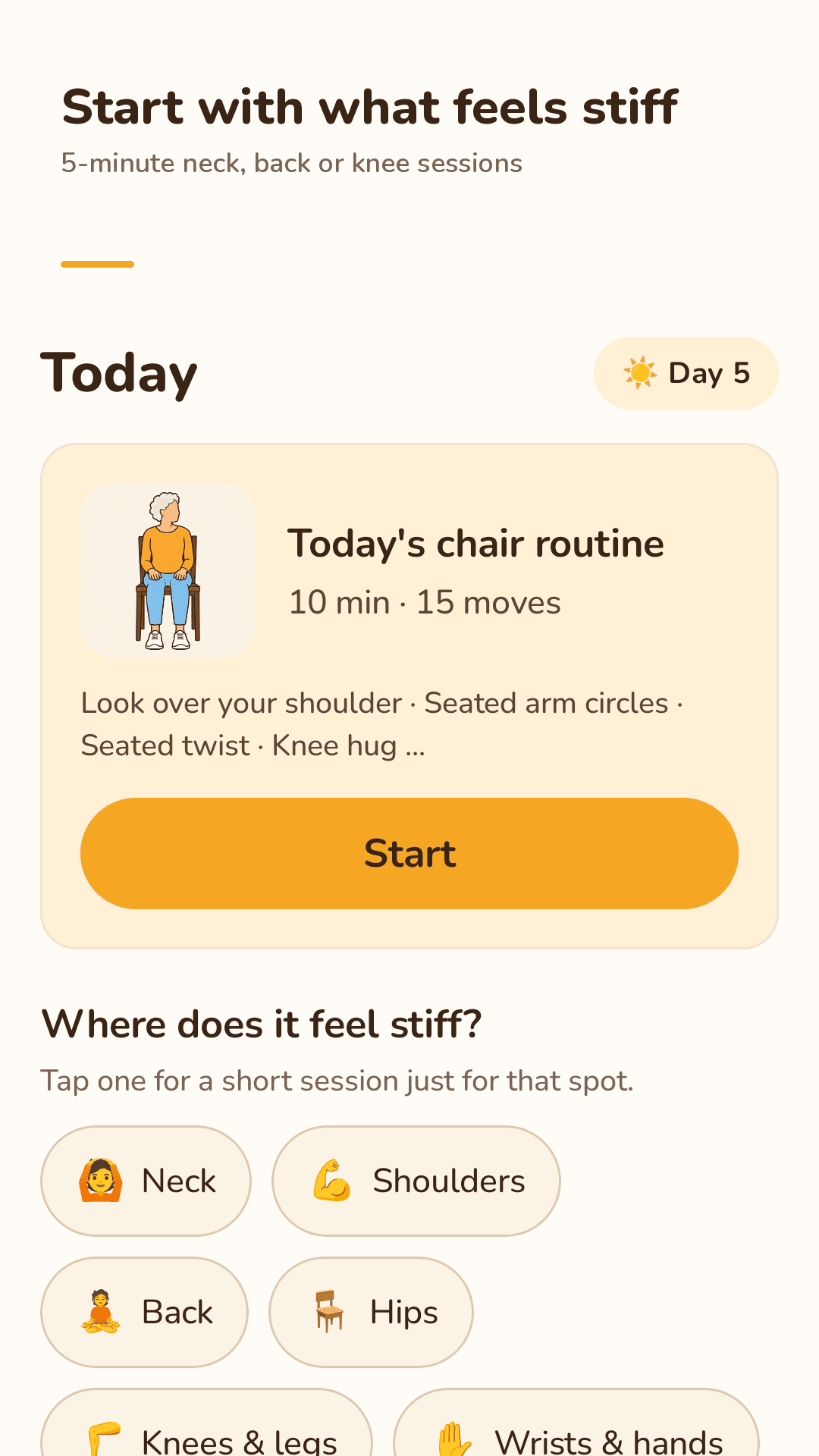 Start with what feels stiff